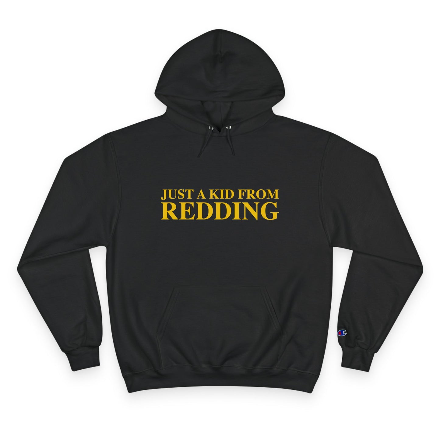 Just a kid from Redding Champion Hoodie