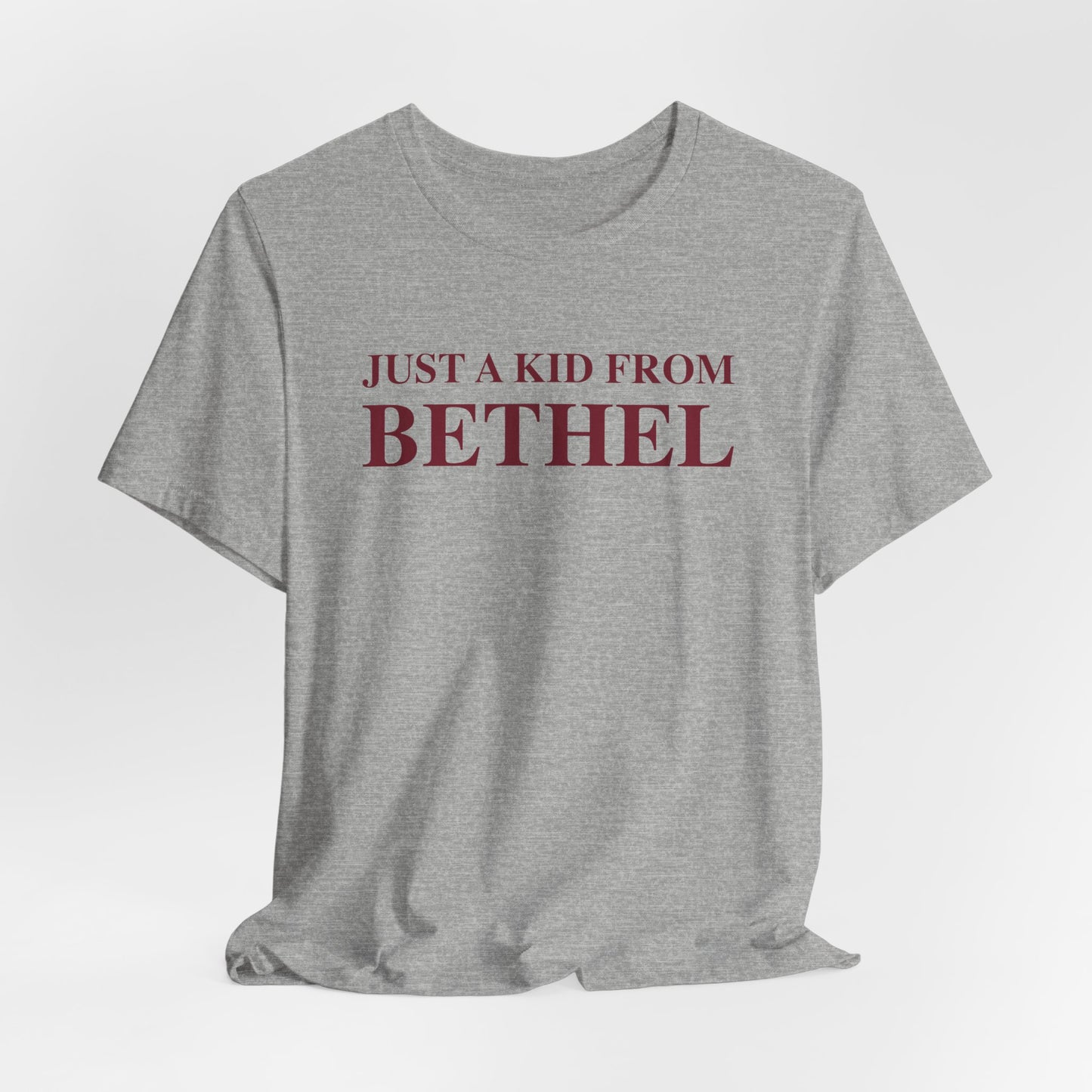 Just a kid from Bethel Unisex Jersey Short Sleeve T-Shirt