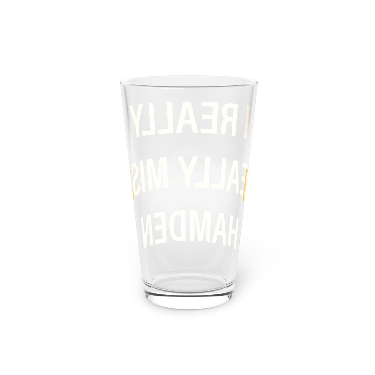 I Really Really Miss Hamden Pint Glass, 16oz