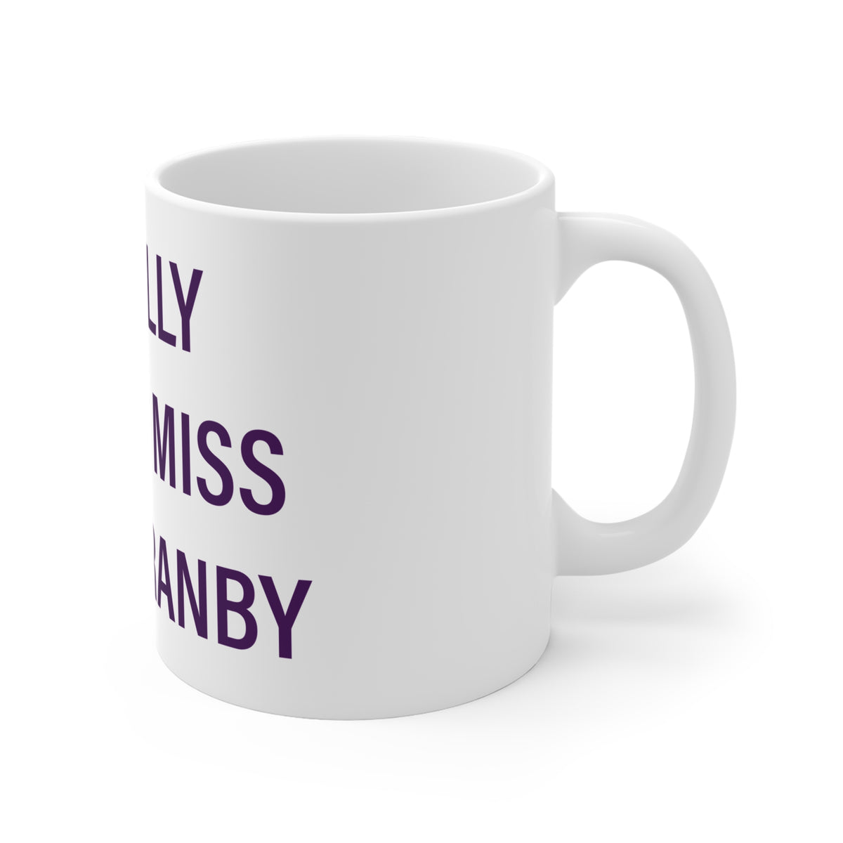 I Really Really Miss East Granby Mug 11oz