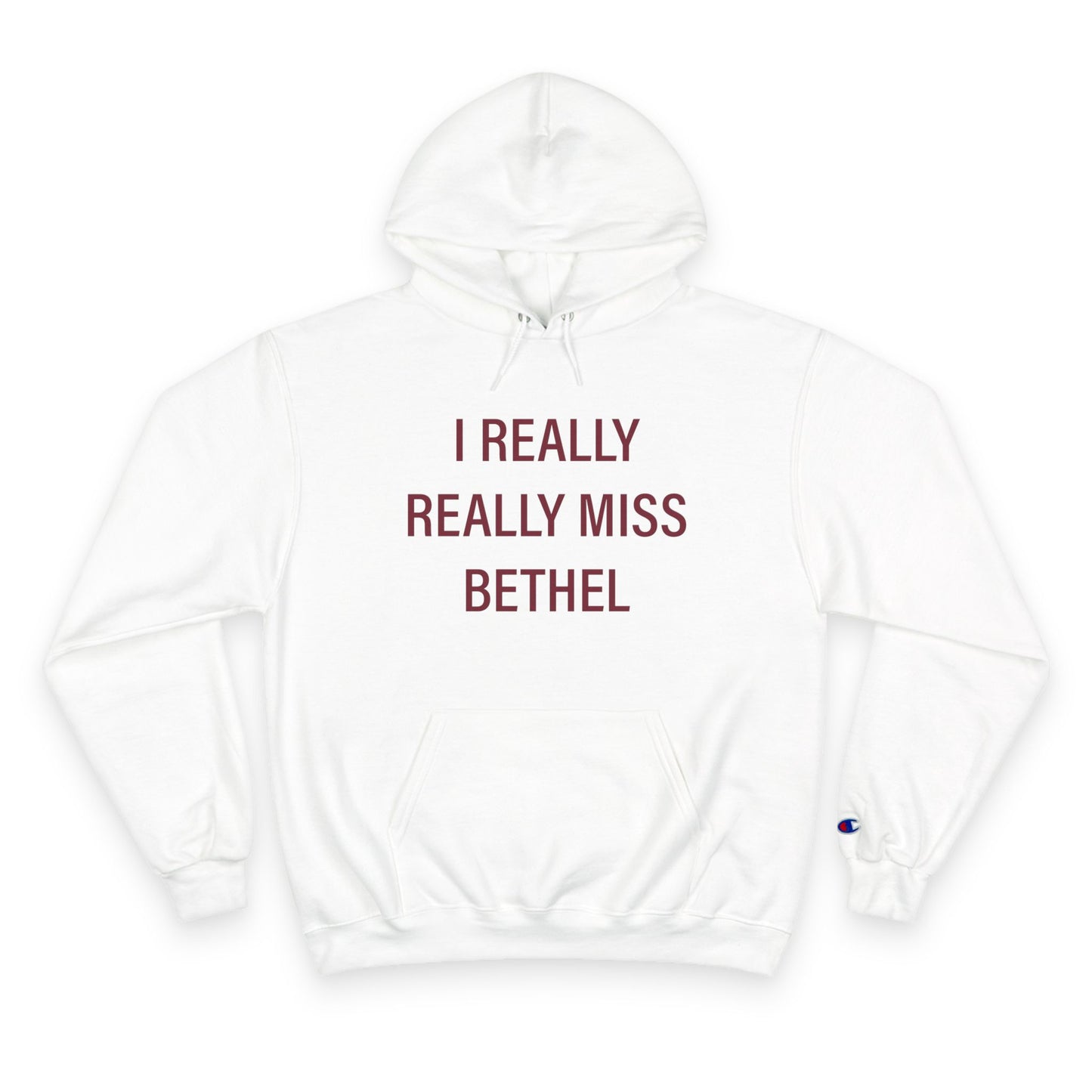 I Really Really Miss Bethel Champion Hoodie