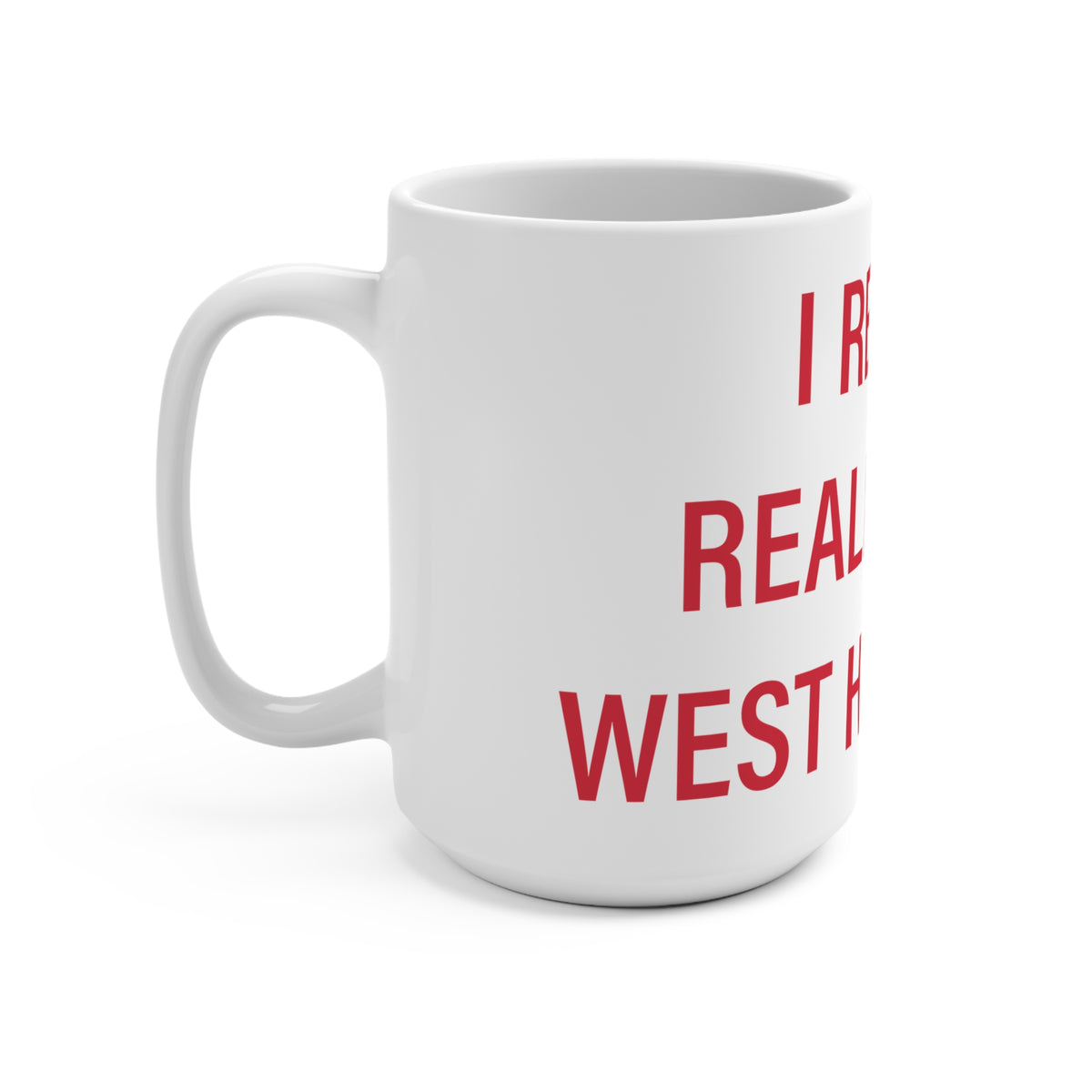 I Really Really Miss West Hartford Mug 15oz