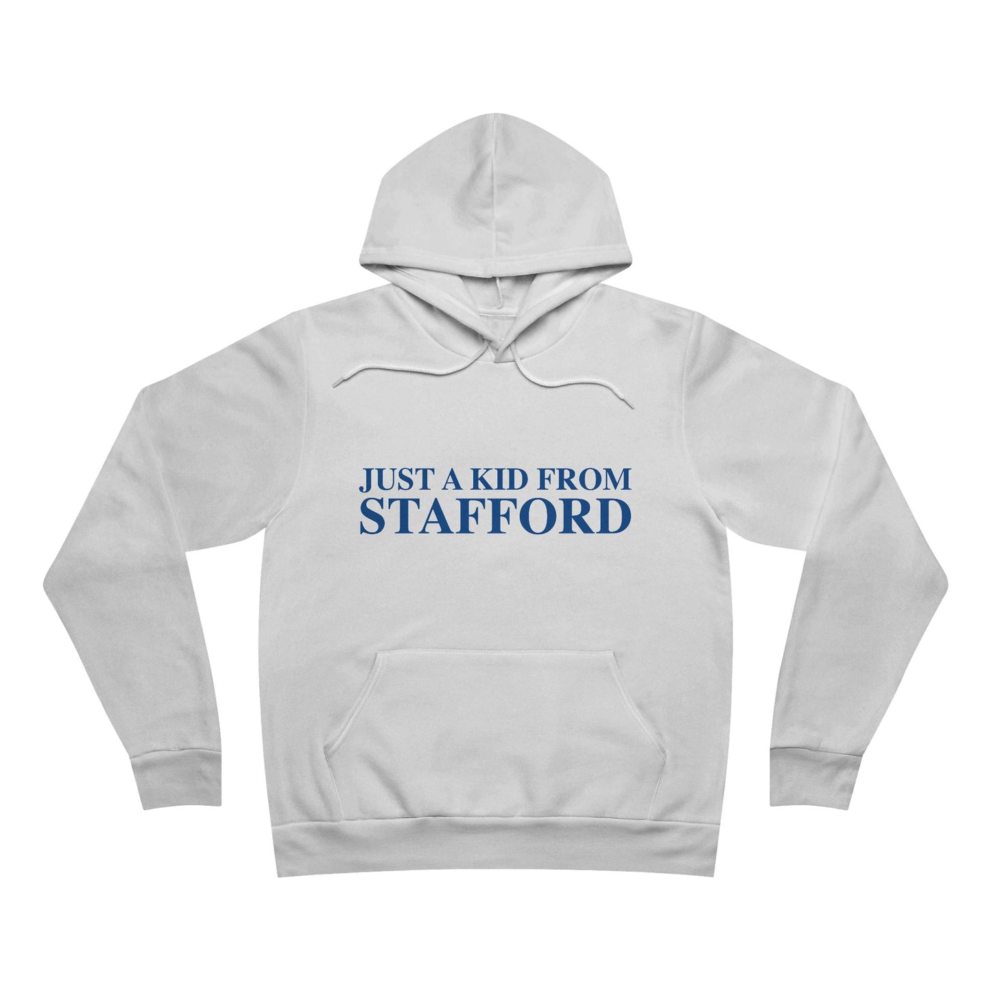 Just a kid from Stafford Unisex Sponge Fleece Pullover Hoodie