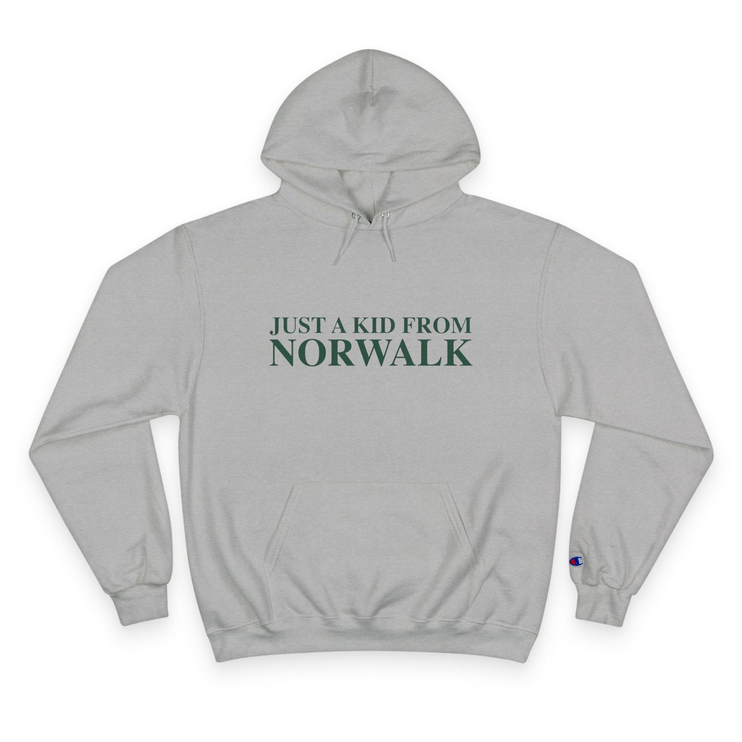 Just a kid from Norwalk Champion Hoodie