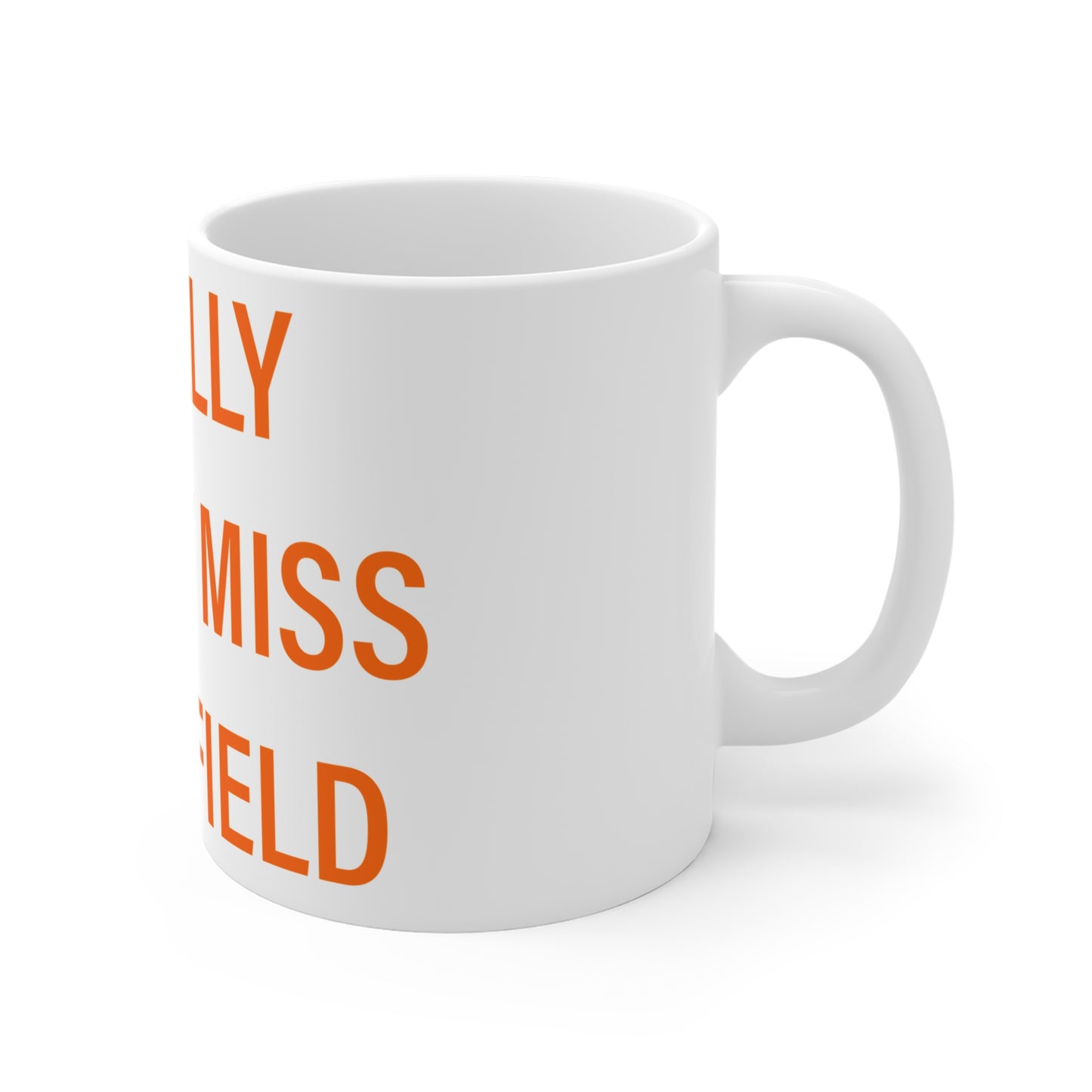 I Really Really Miss Plainfield Mug 11oz