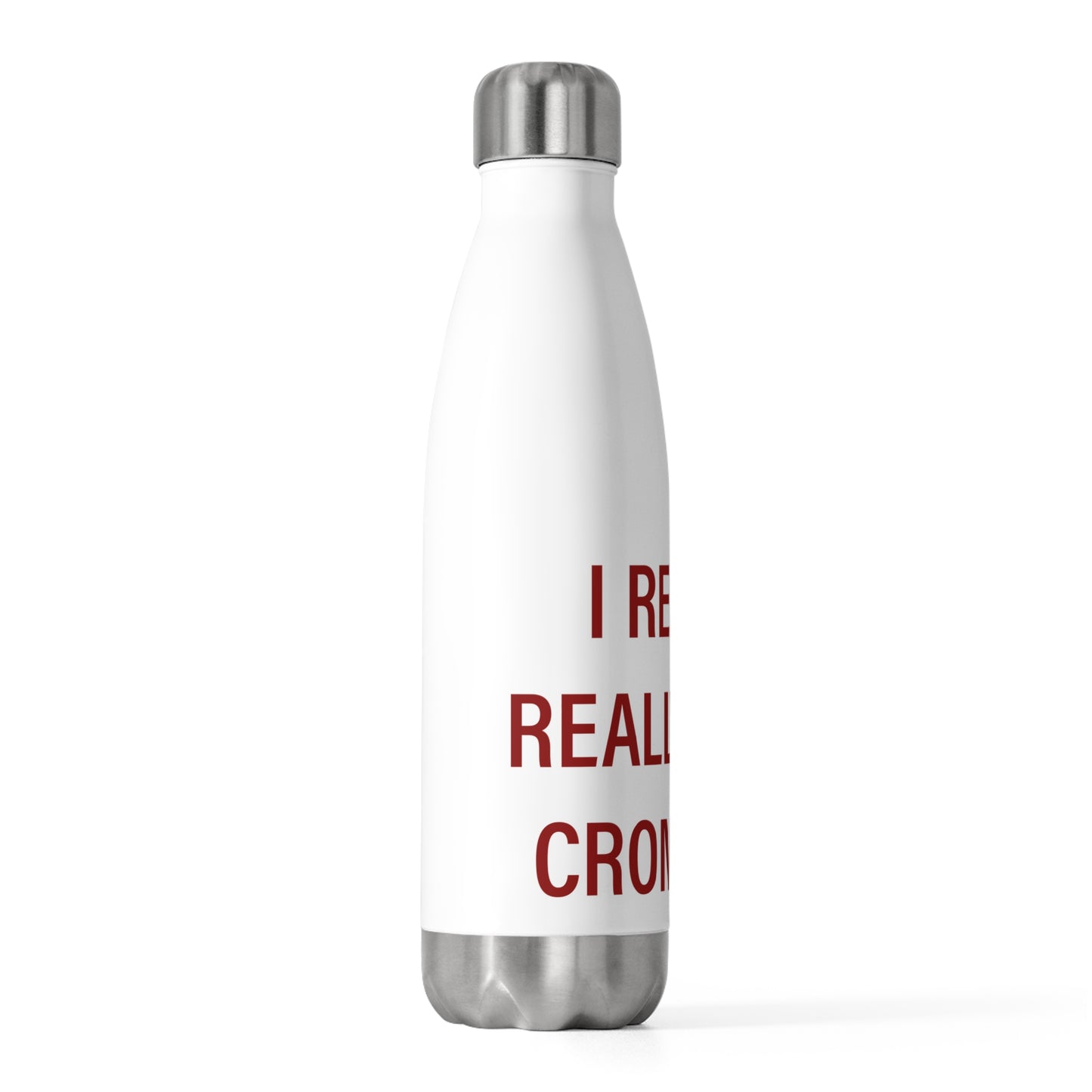 I Really Really Miss Cromwell 20oz Insulated Bottle