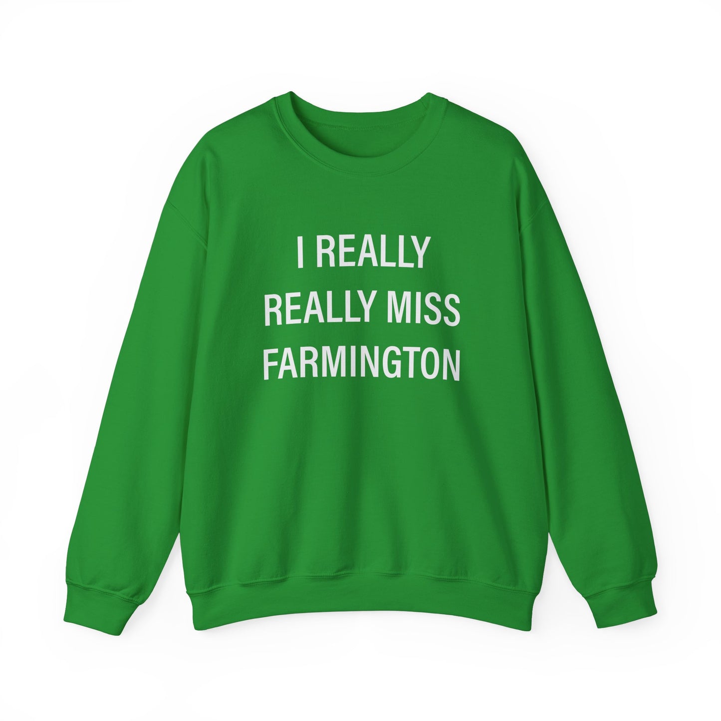 I Really Really Miss Farmington Unisex Heavy Blend™ Crewneck Sweatshirt