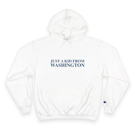 Just a kid from Washington Champion Hoodie