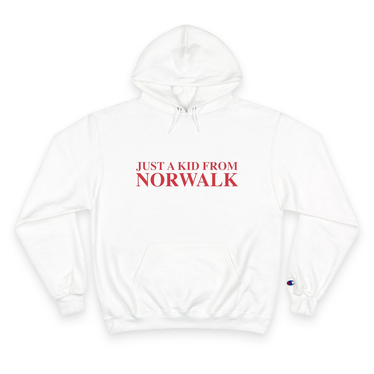 Just a kid from Norwalk Champion Hoodie