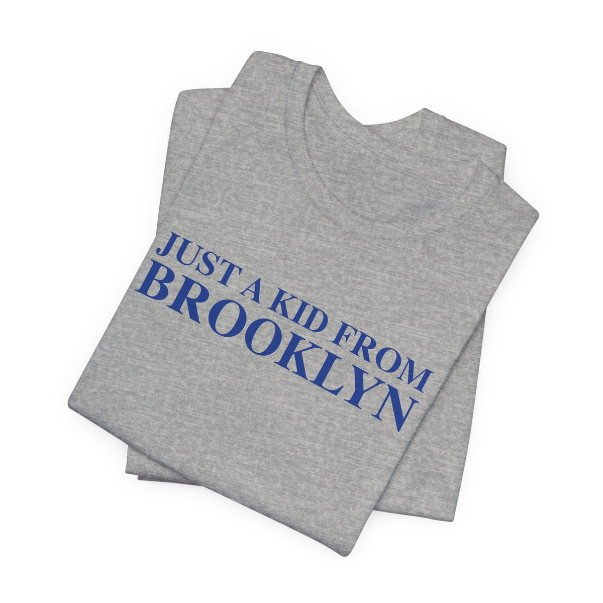 Just a kid from Brooklyn Unisex Jersey Short Sleeve T-Shirt