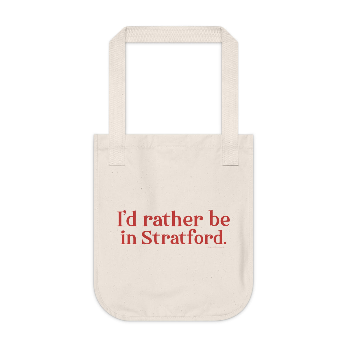 I’d rather be in Stratford Organic Canvas Tote Bag