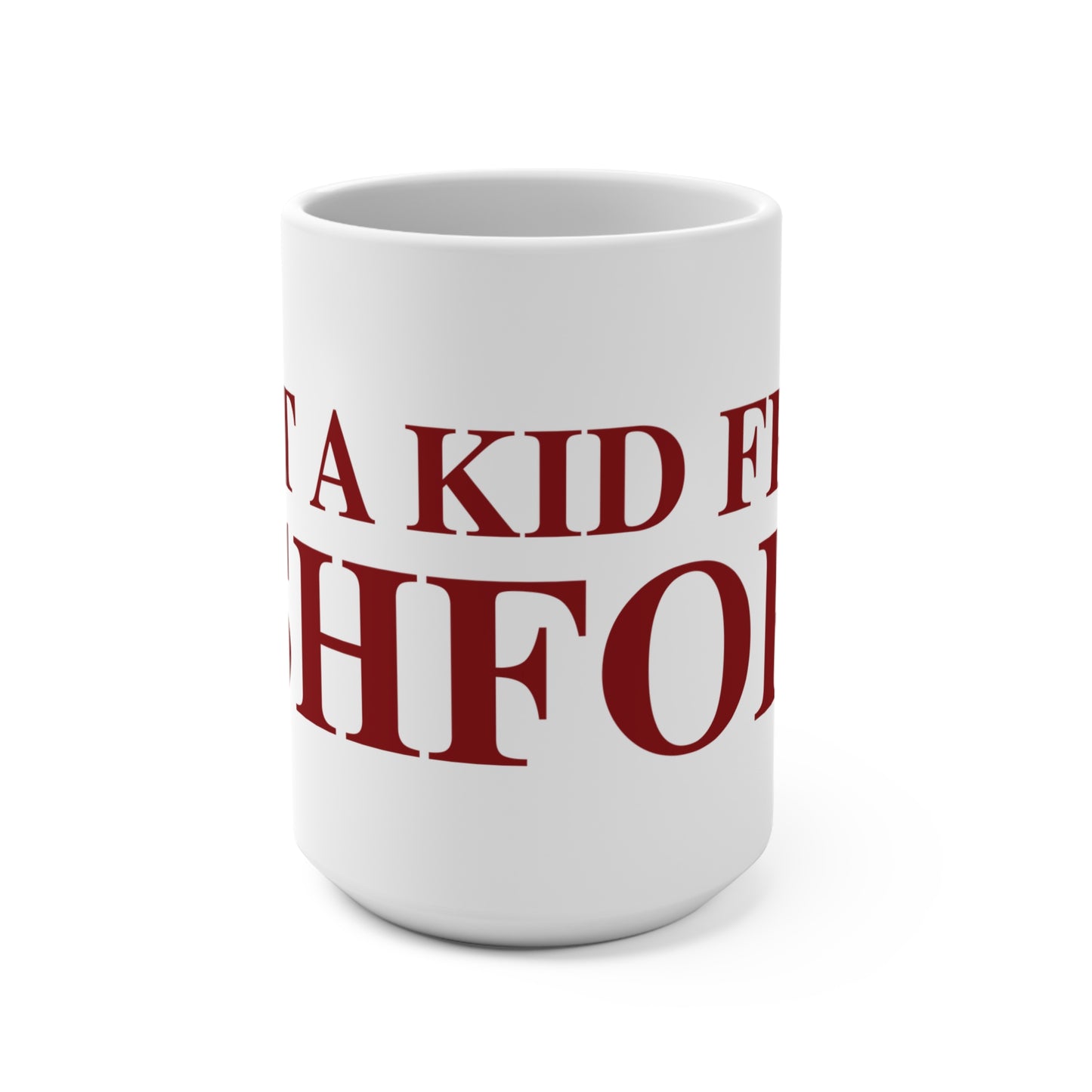 Just a kid from Ashford Mug 15oz