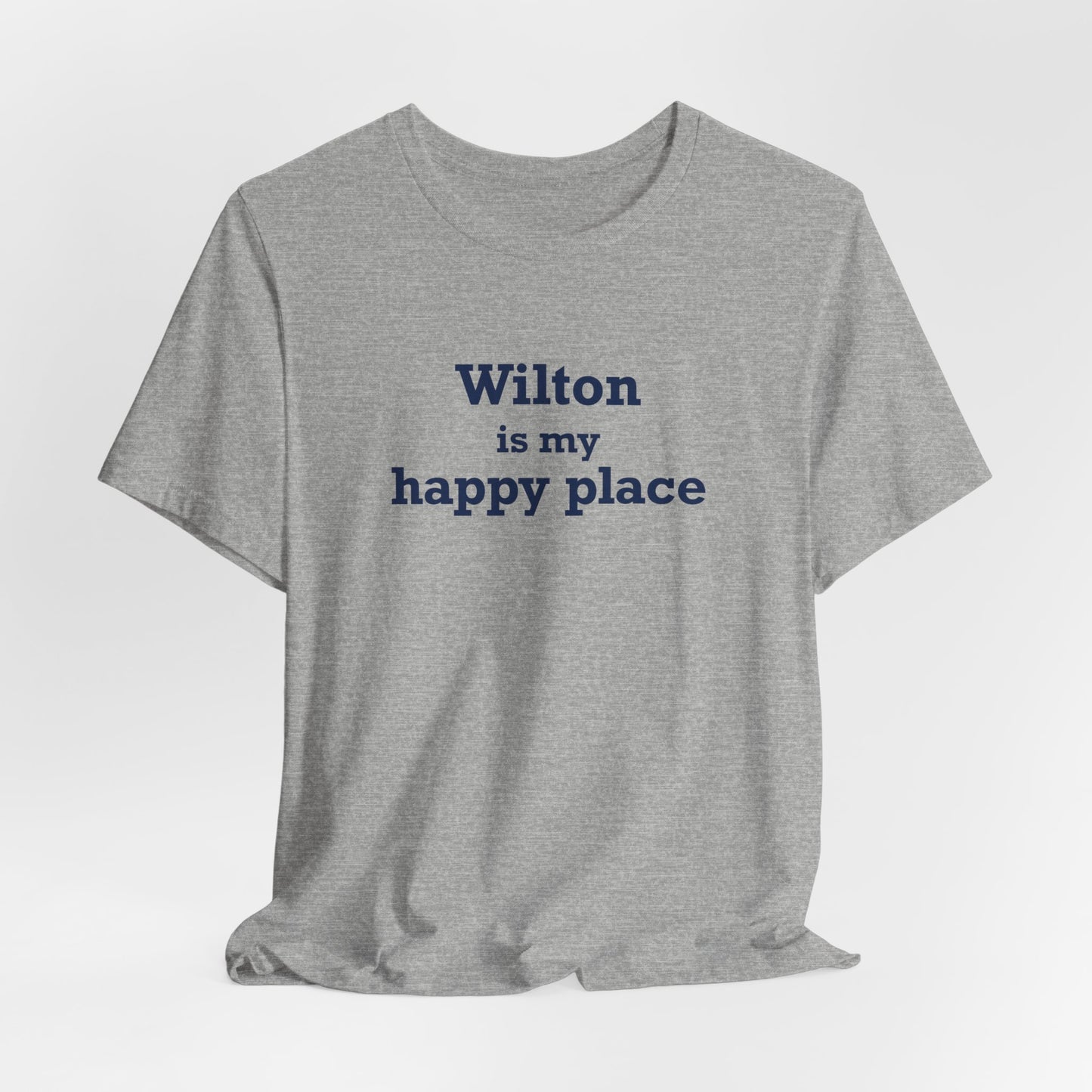 Wilton is my Happy Place Unisex Jersey Short Sleeve T-Shirt