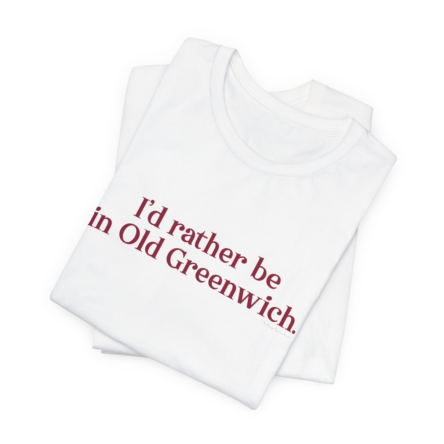 I’d rather be in Old Greenwich Unisex Jersey Short Sleeve T-Shirt