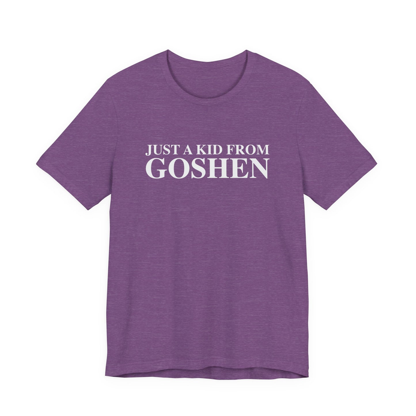 Just a kid from Goshen Unisex Jersey Short Sleeve T-Shirt