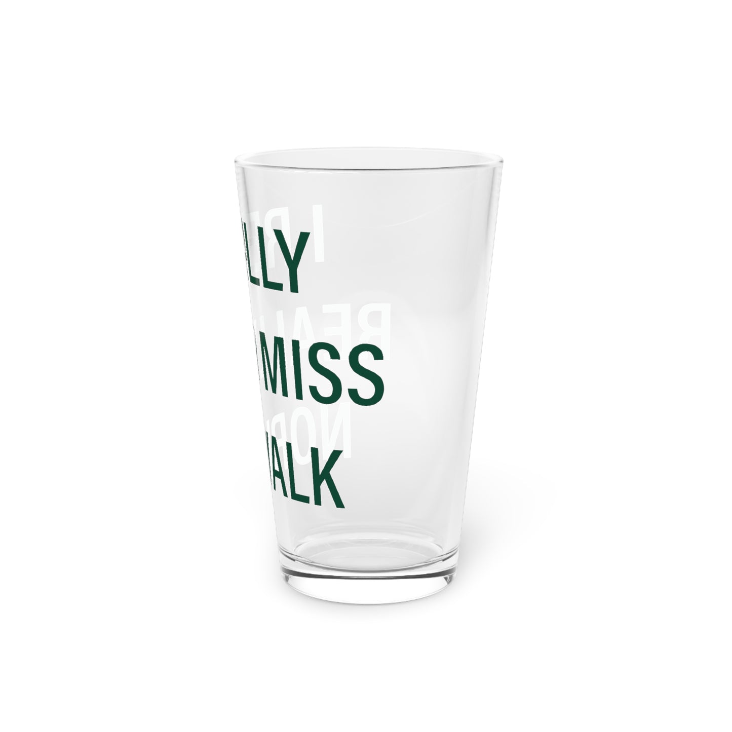 I Really Really Miss Norwalk  Pint Glass, 16oz