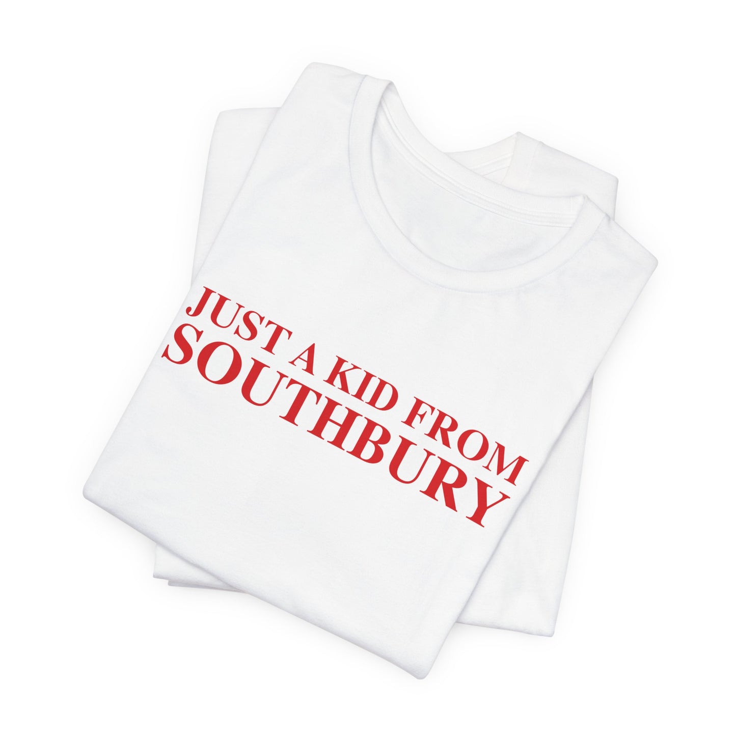 Just a kid from Southbury Unisex Jersey Short Sleeve T-Shirt