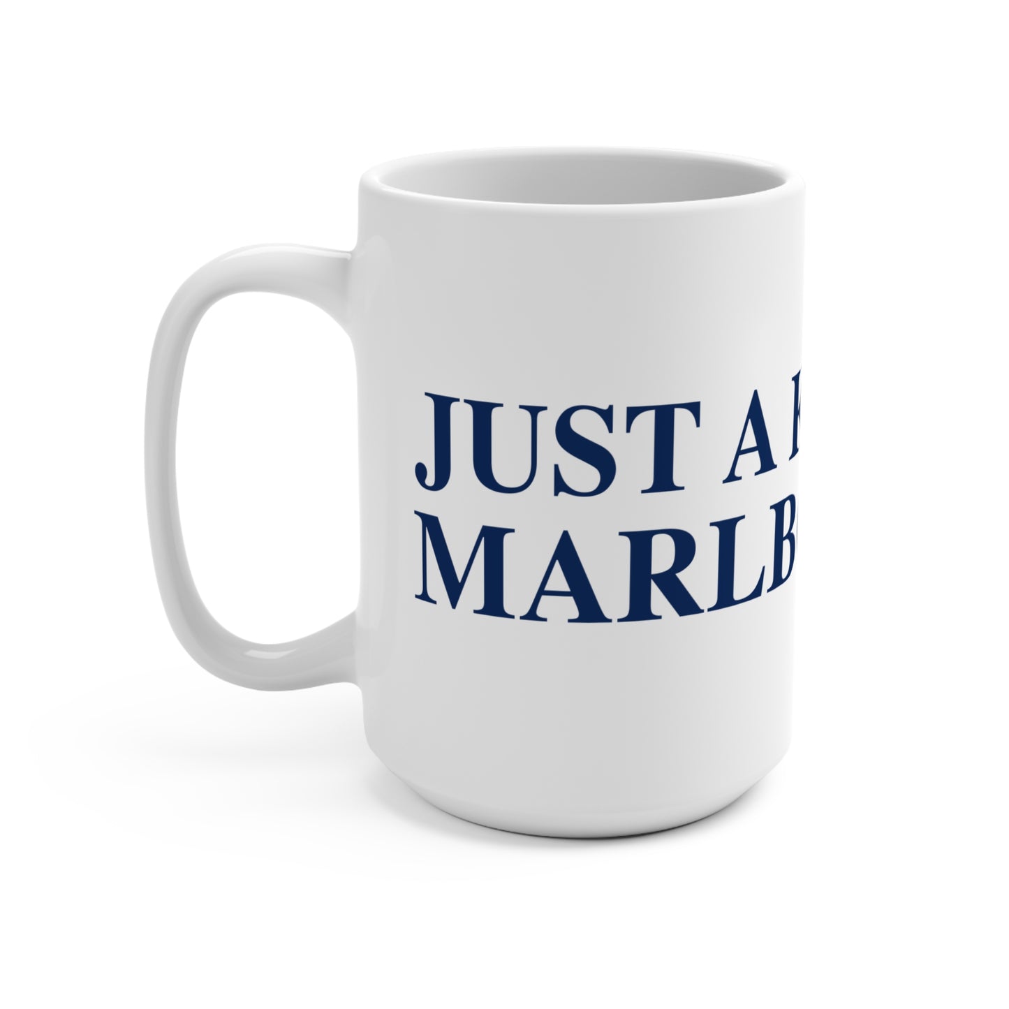 Just a kid from Marlborough Mug 15oz