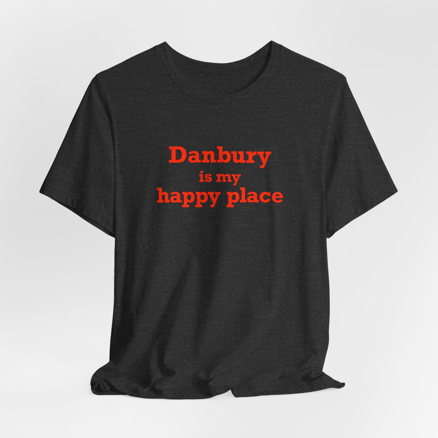 Danbury Is My Happy Place Unisex Jersey Short Sleeve T-Shirt