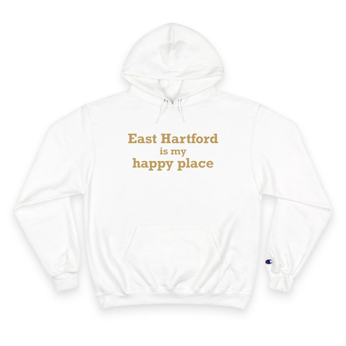 East Hartford is My Happy Place Champion Hoodie