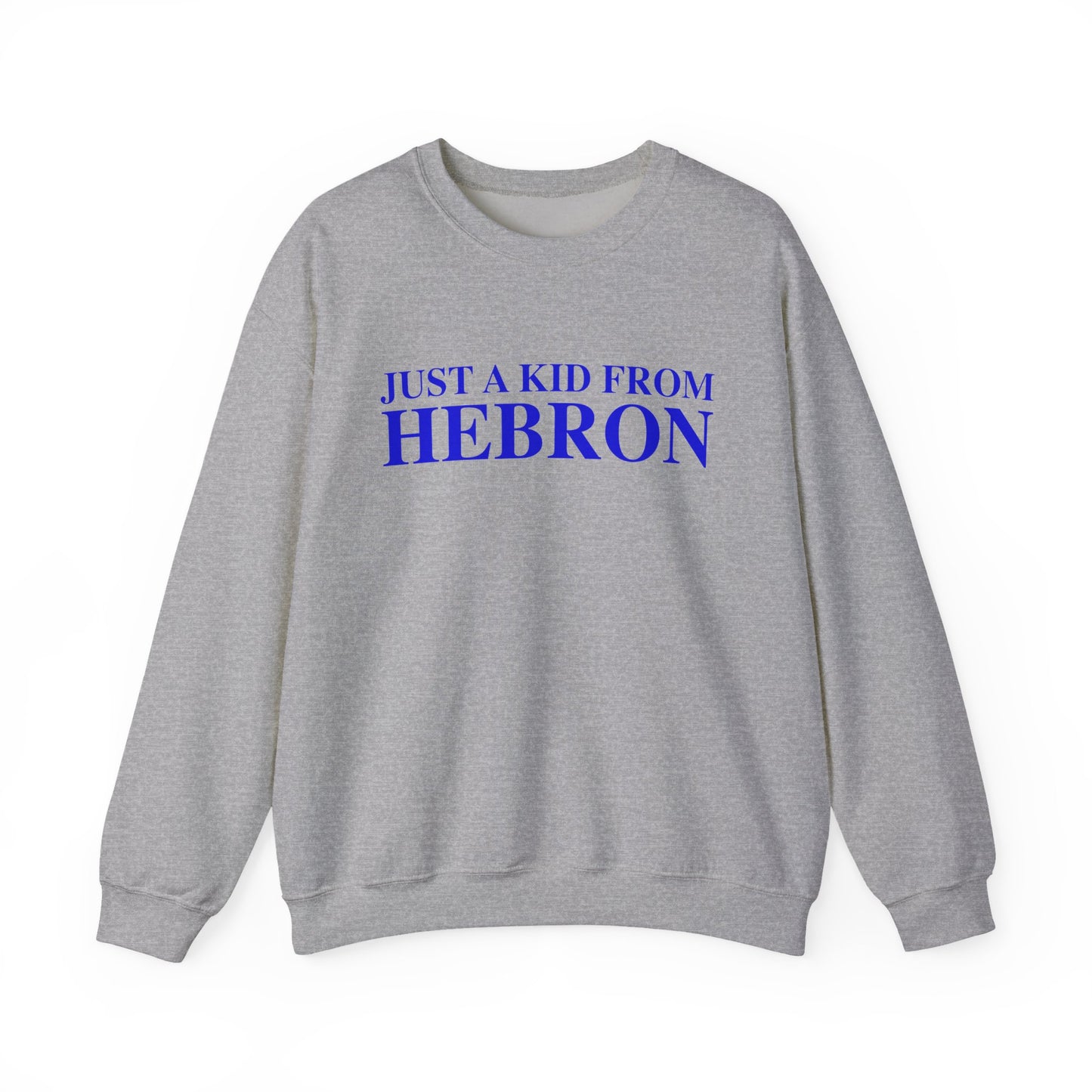 Just a kid from Hebron Unisex Heavy Blend™ Crewneck Sweatshirt