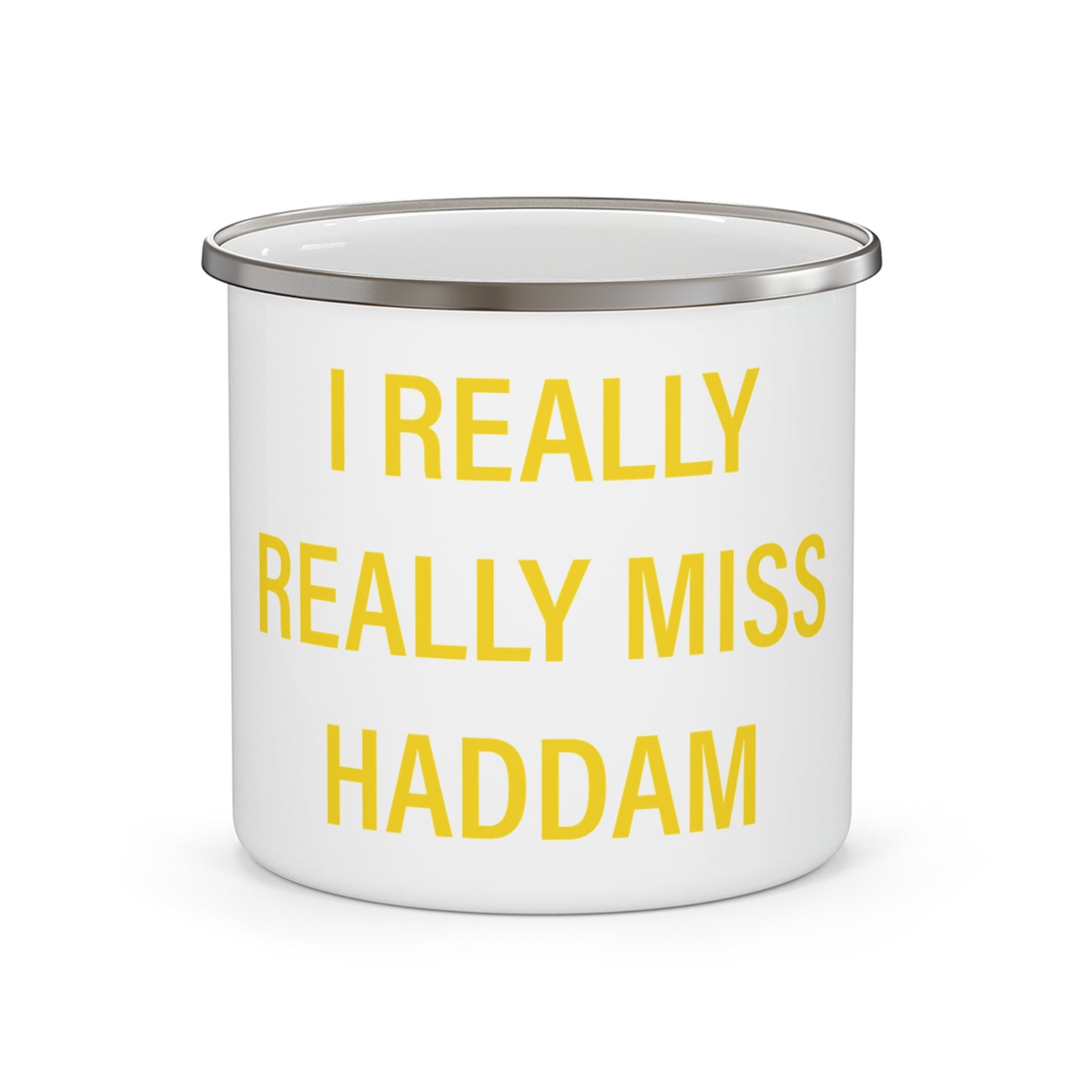 I Really Really Miss Haddam Enamel Camping Mug