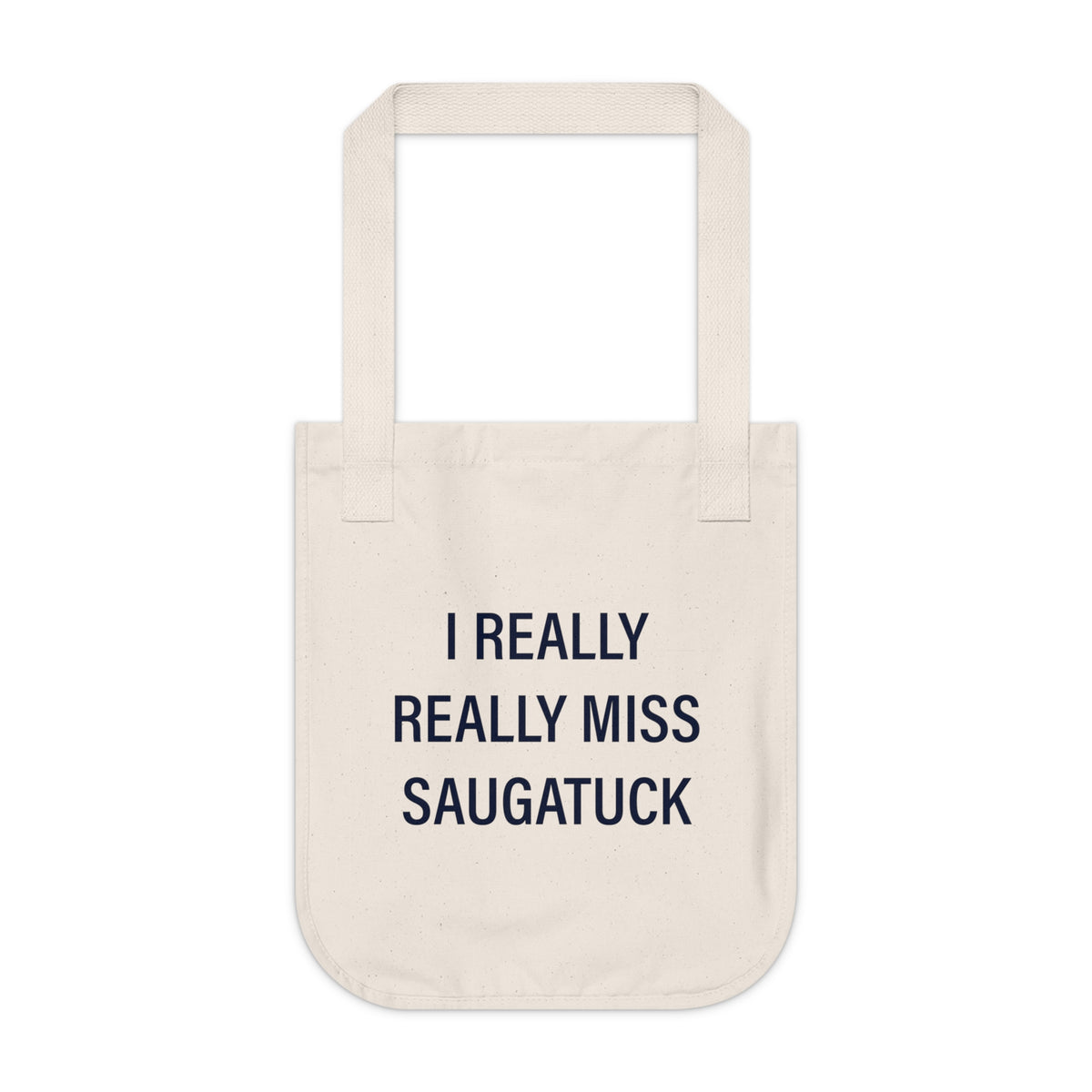 I Really Really Miss Saugatuck Organic Canvas Tote Bag