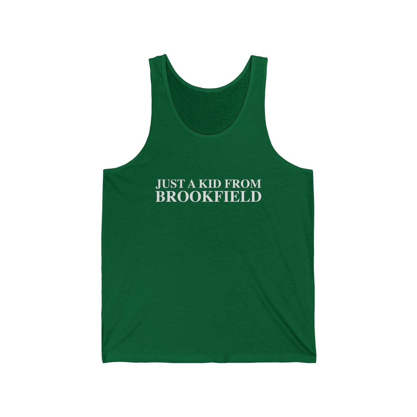 Just a kid from Brookfield Unisex Jersey Tank Top