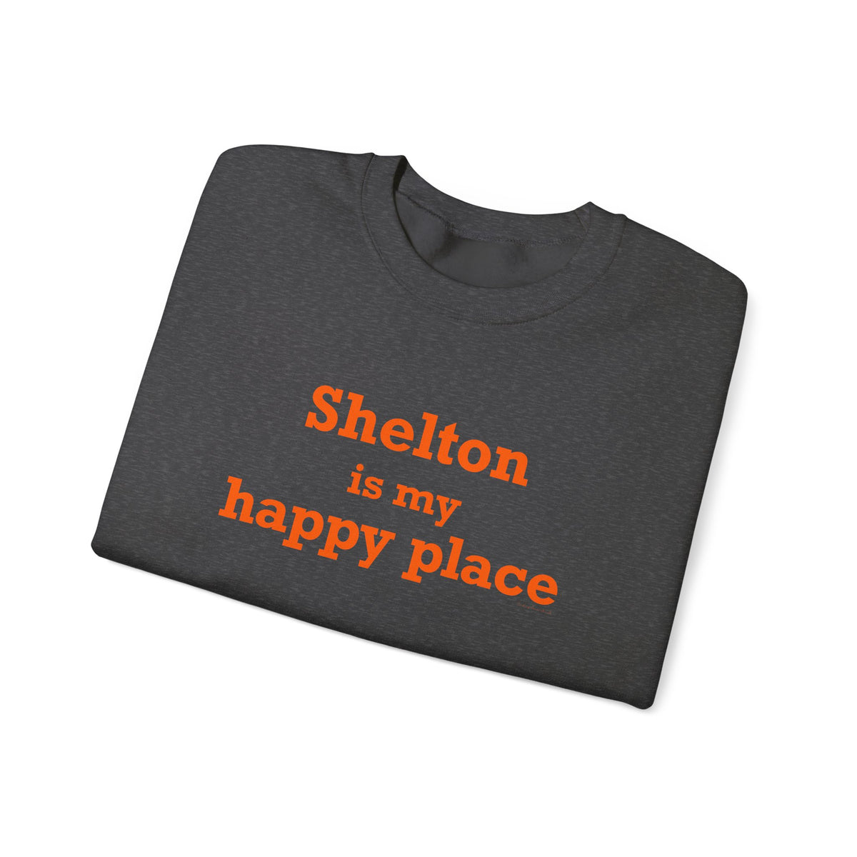 Shelton Is My Happy Place Unisex Heavy Blend™ Crewneck Sweatshirt