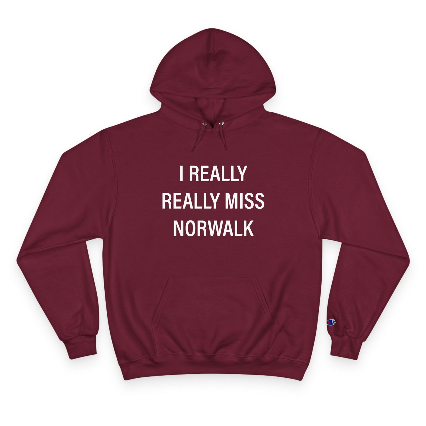 I Really Really Miss Norwalk Champion Hoodie
