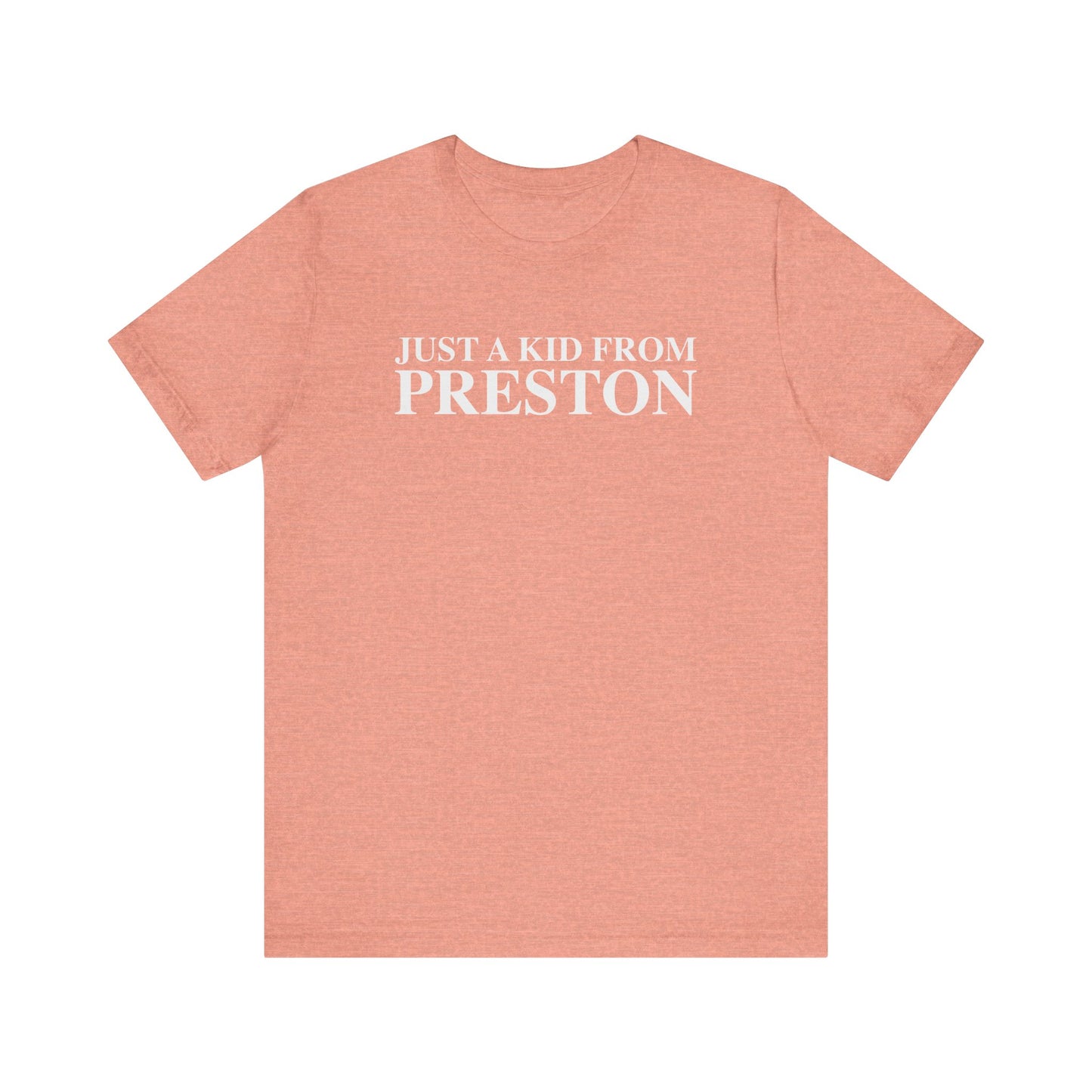 Just a kid from Preston Unisex Jersey Short Sleeve T-Shirt