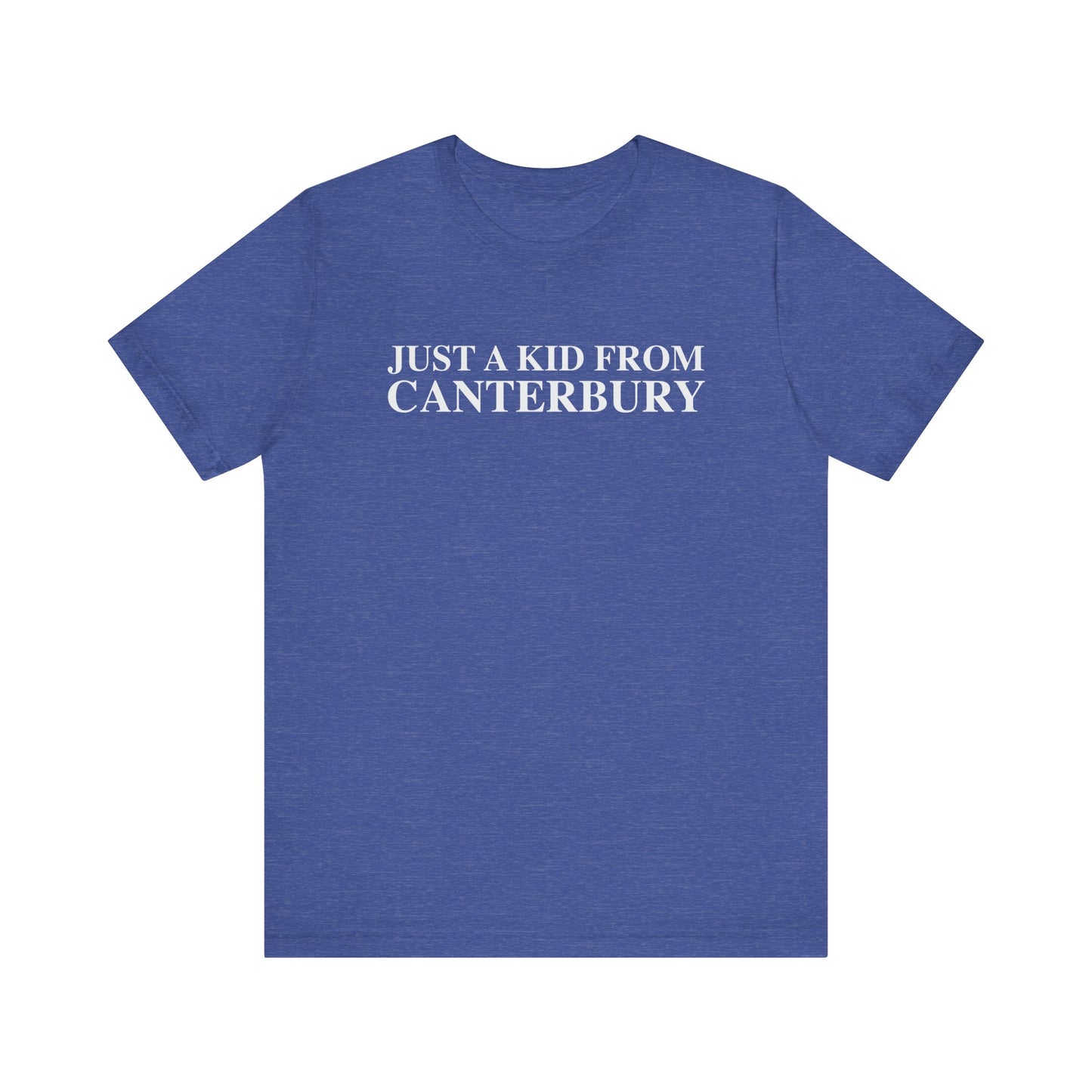 Just a kid from Canterbury Unisex Jersey Short Sleeve T-Shirt