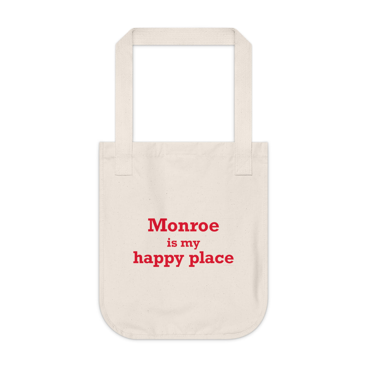 Monroe Is My Happy Place Organic Canvas Tote Bag