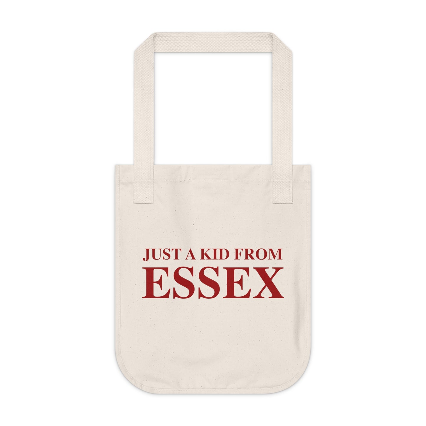 Just a kid from Essex Organic Canvas Tote Bag
