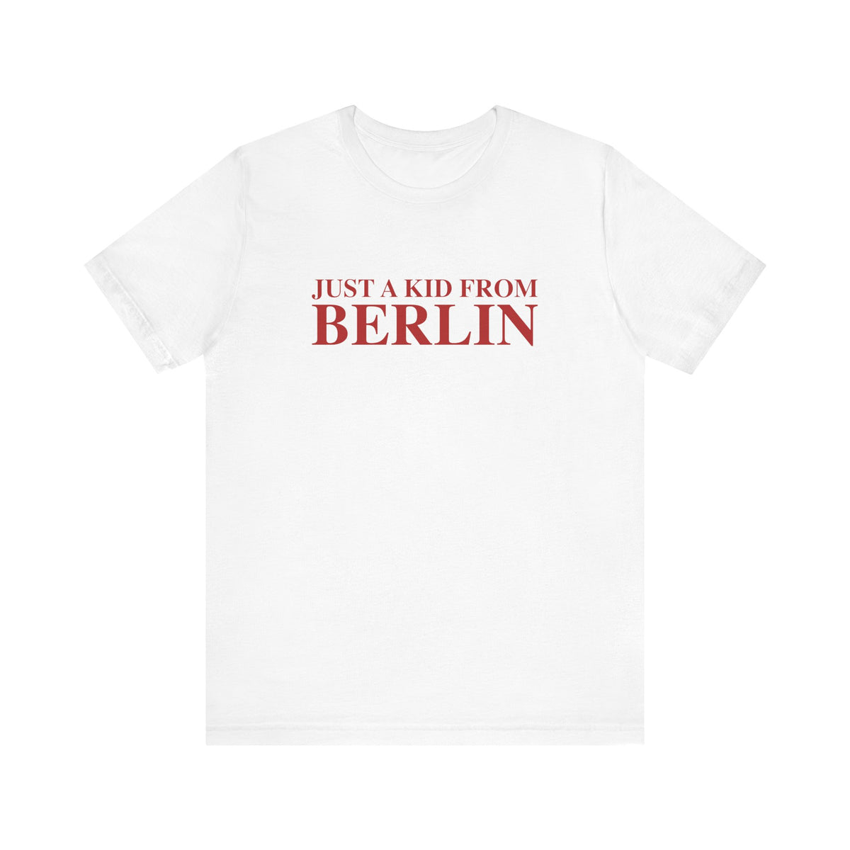 Just a kid from Berlin Unisex Jersey Short Sleeve T-Shirt