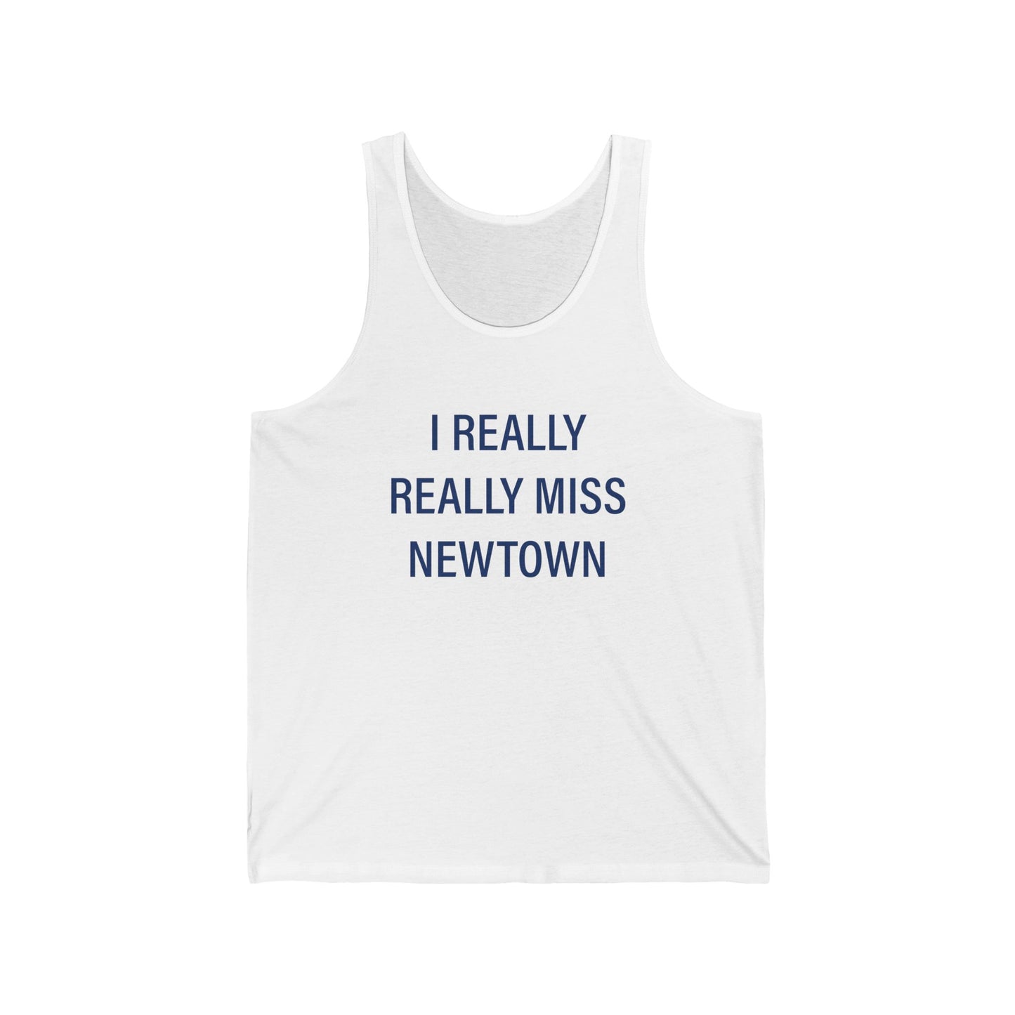 I Really Really Miss Newtown Unisex Jersey Tank Top