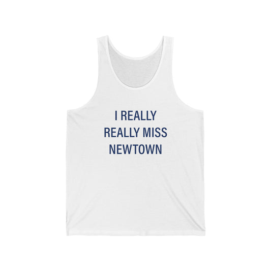 I Really Really Miss Newtown Unisex Jersey Tank Top