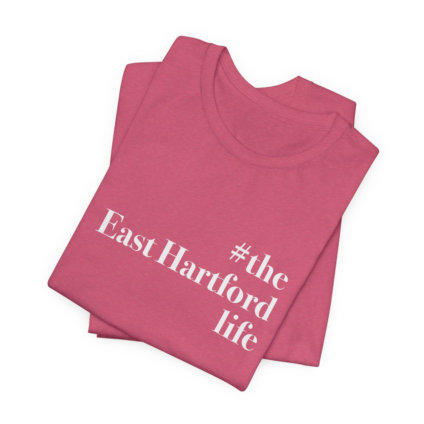 #theeasthartfordlife Unisex Jersey Short Sleeve T-Shirt