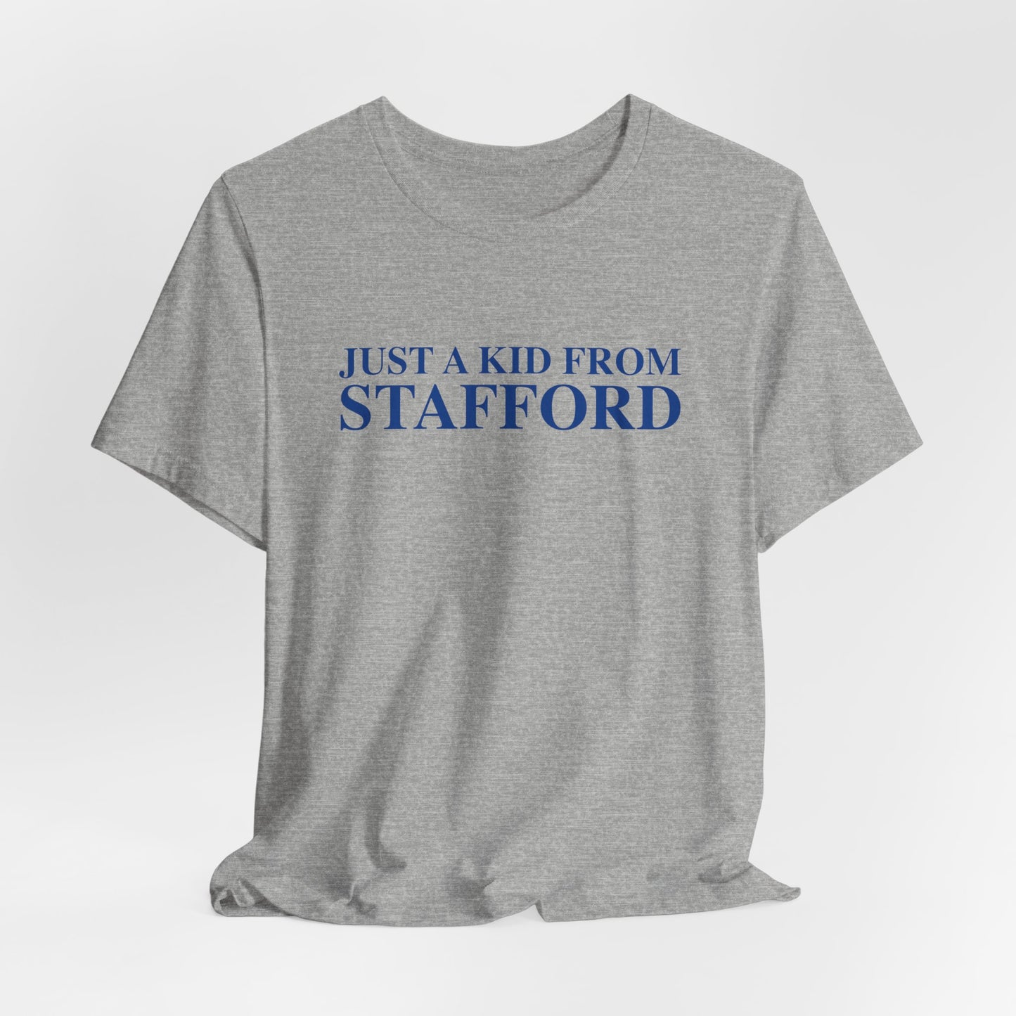 Just a kid from Stafford Unisex Jersey Short Sleeve T-Shirt