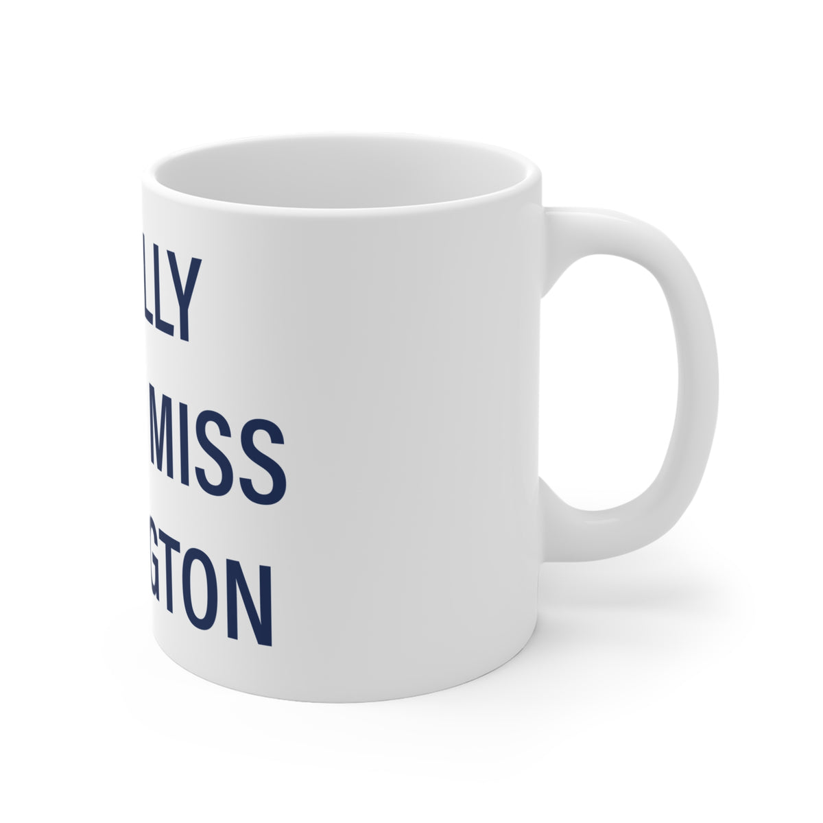 I Really Really Miss Newington Mug 11oz