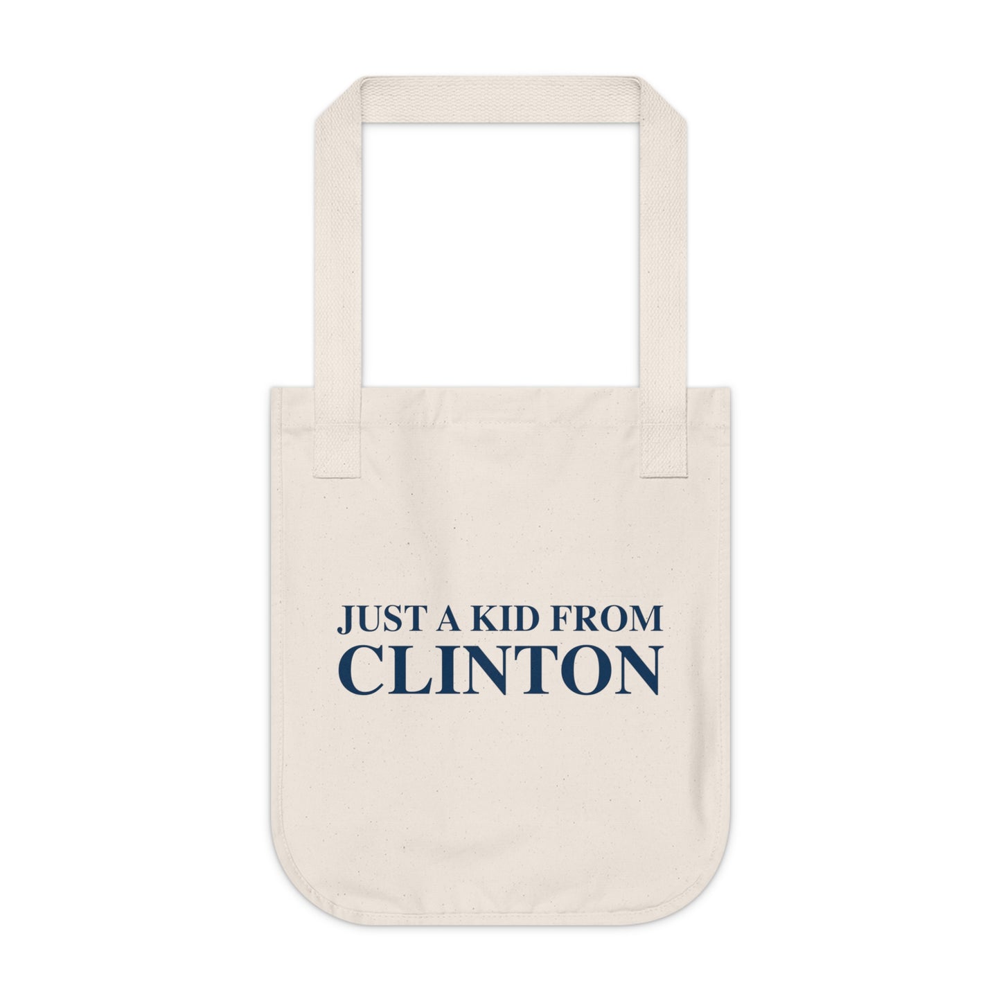 Just a kid from Clinton Organic Canvas Tote Bag