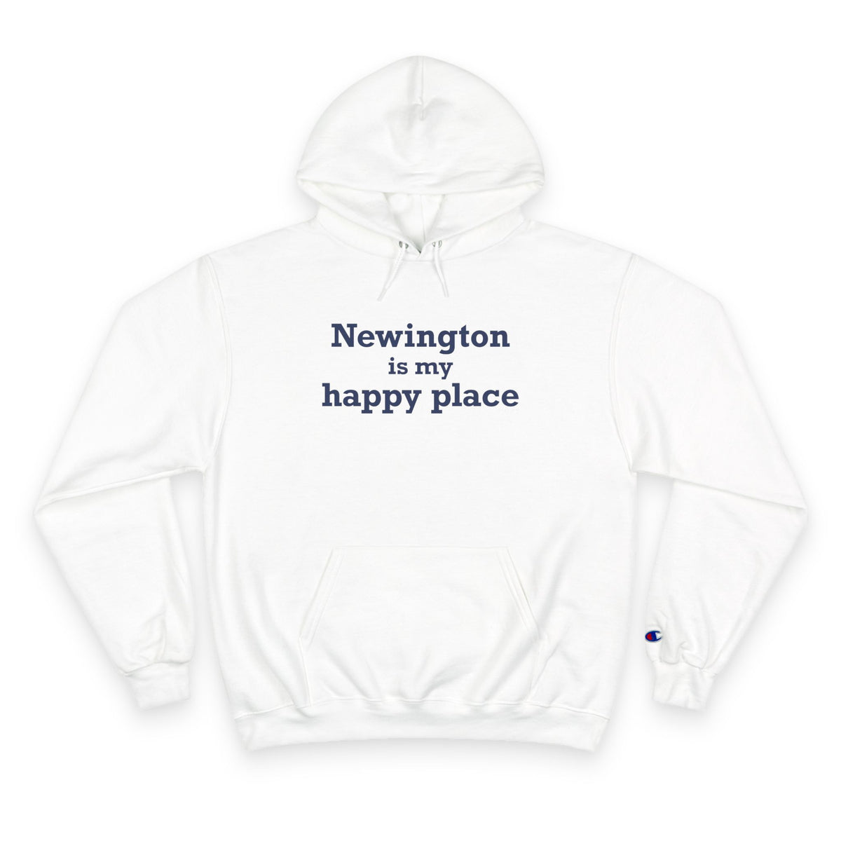 Newington is My Happy Place Champion Hoodie