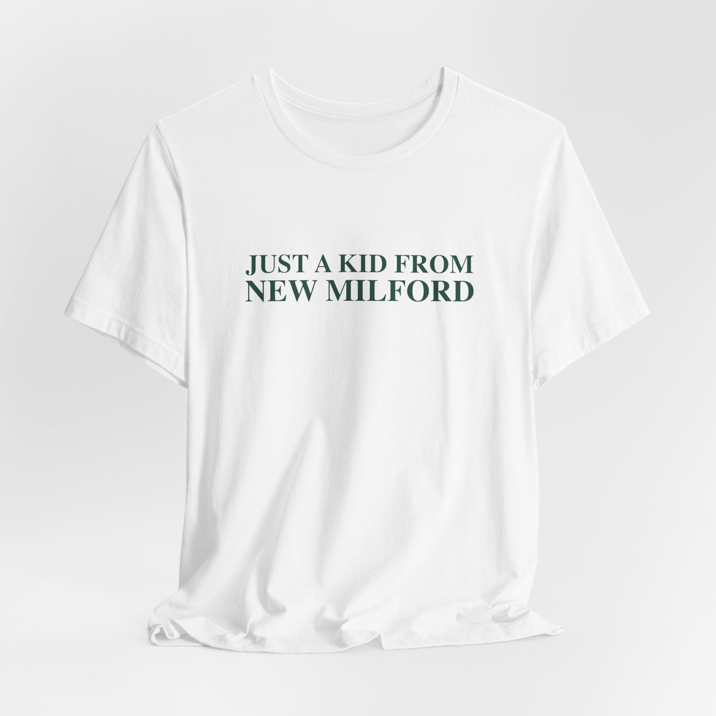 Just a kid from New Milford Unisex Jersey Short Sleeve T-Shirt