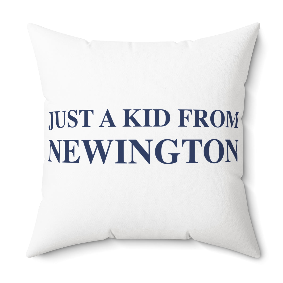 Just a kid from Newington Polyester Square Pillow