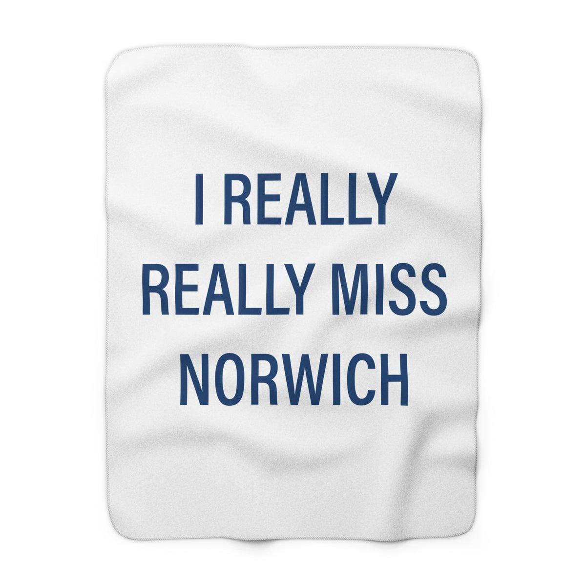 I Really Really Miss Norwich Sherpa Fleece Blanket