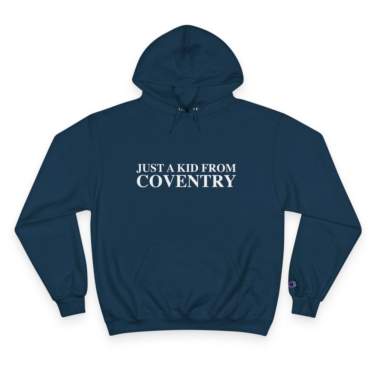 Just a kid from Coventry Champion Hoodie