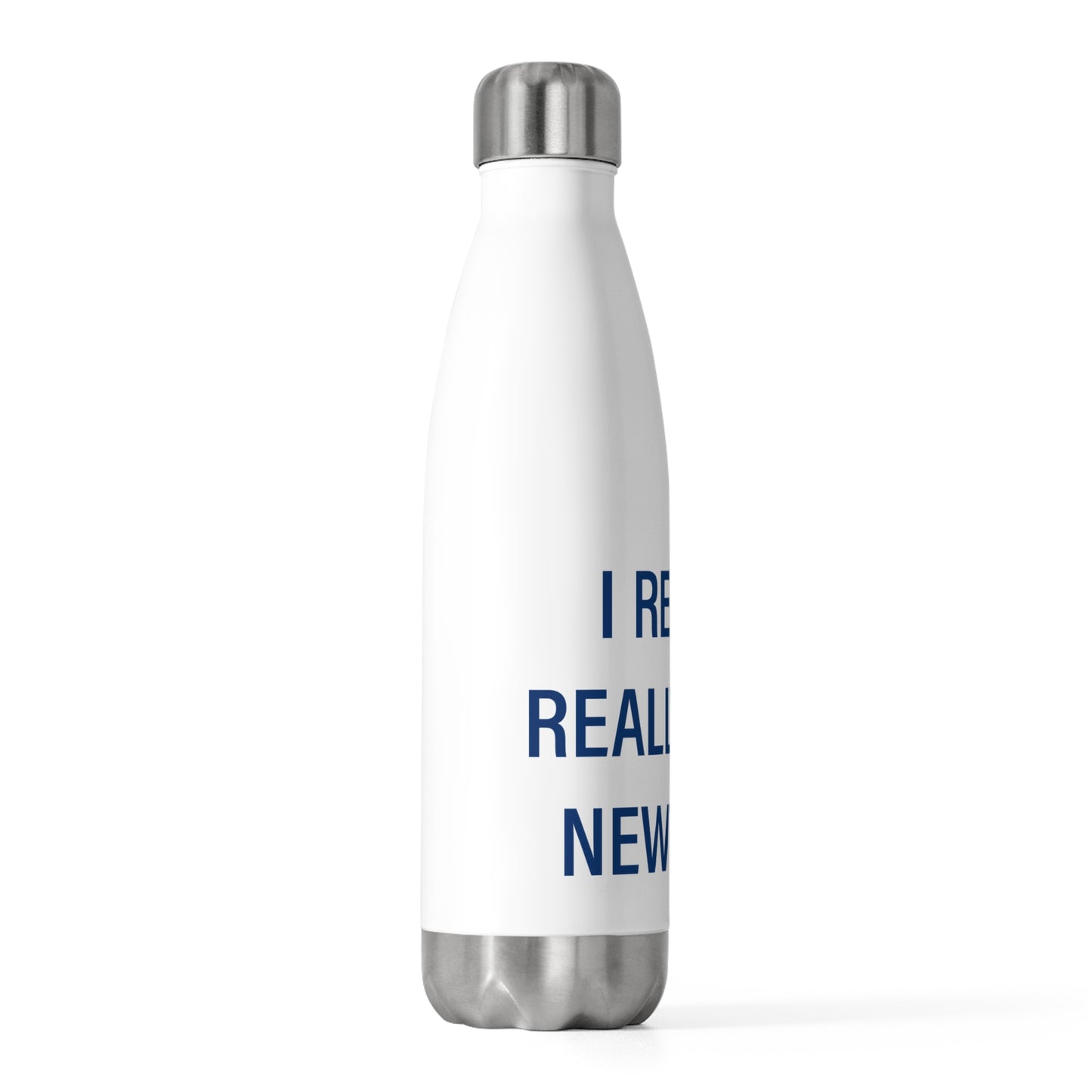 I Really Really Miss Newtown 20oz Insulated Bottle