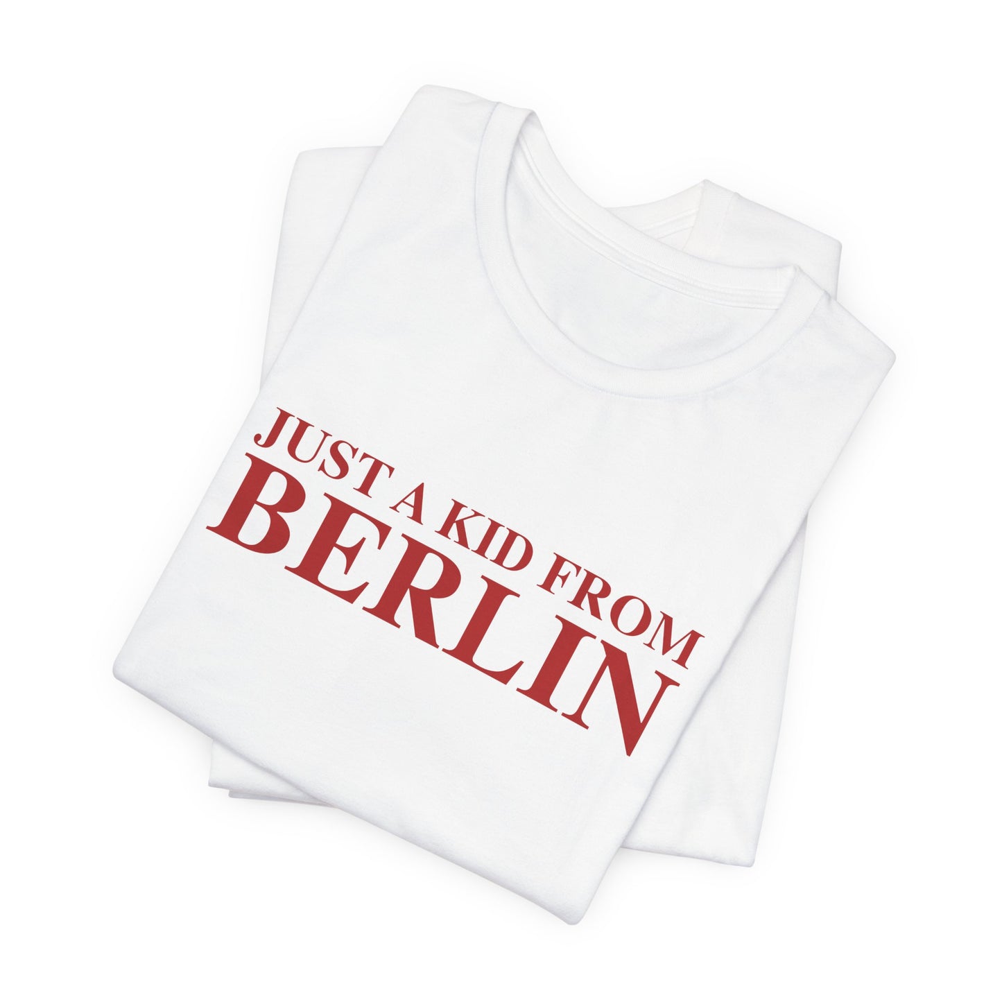 Just a kid from Berlin Unisex Jersey Short Sleeve T-Shirt