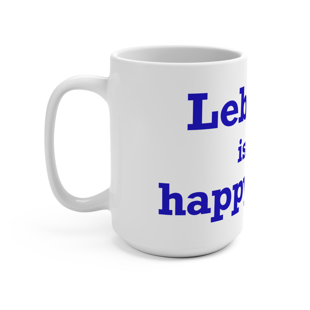 Lebanon is My Happy Place Mug 15oz