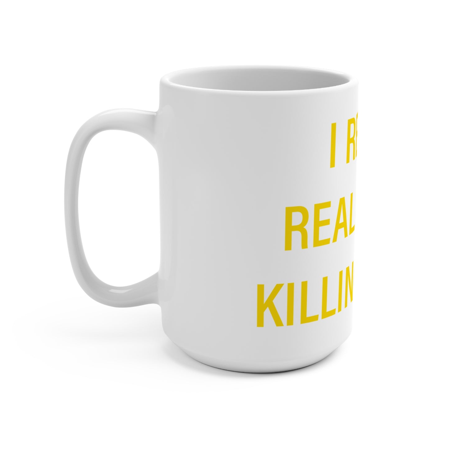 I Really Really Miss Killingworth Mug 15oz